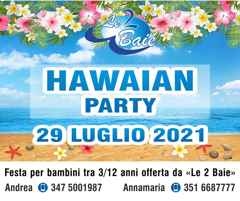 Giovedì 29 luglio HAWAIAN PARTY per bambini nello stailimento balneare Le 2 Baie